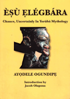 Èșù_Elegbára;_Change,_Chance,_Uncertainty_in_Yorùbá_Mythology_by.pdf